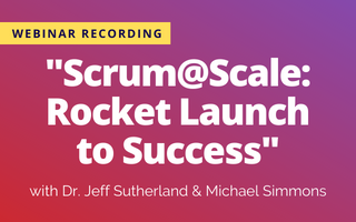 Scrum@Scale: Rocket Launch to Success